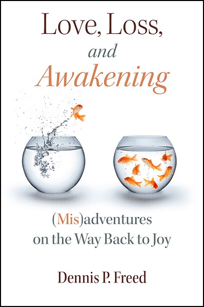 LoveLossAndAwakeningDennisPFreedBookCover