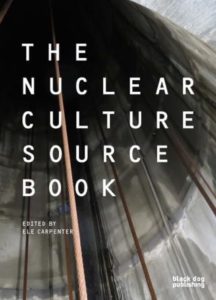 the nuclear culture sourcebook by ele carpenter