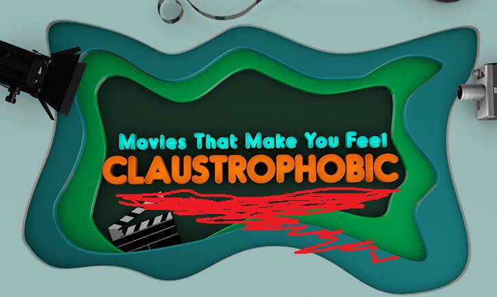 Movies With The Most Claustrophobia