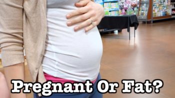 Pregnant or fat