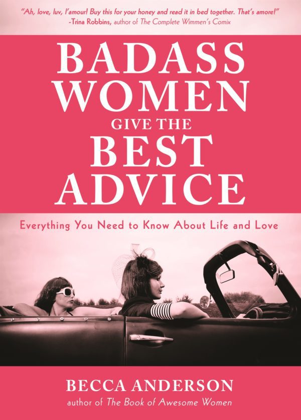 Badass Women Give The Best Advice Book